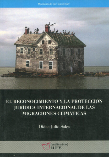 El reconocimiento y la protección jurídica internacional de las migraciones climáticas. Las realidades de los pequeños estados insulares en desarrollo
