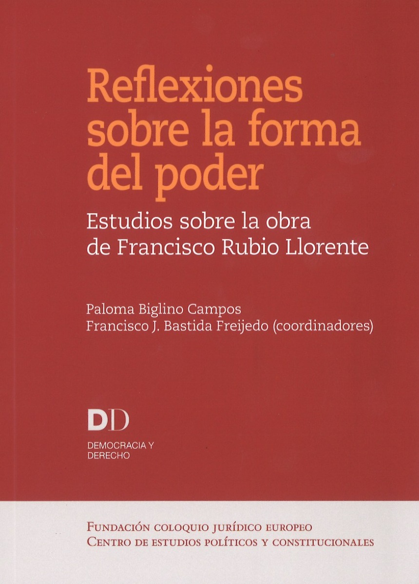 Reflexiones sobre la Forma del Poder. Estudios sobre la obra de Francisco Rubio Llorente-0