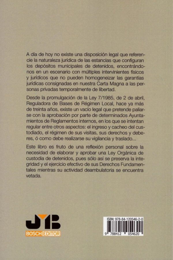 Los derechos fundamentales del detenido. Ley reguladora de bases de régimen local. Más de treinta años de desamparo en los calabozos-36372