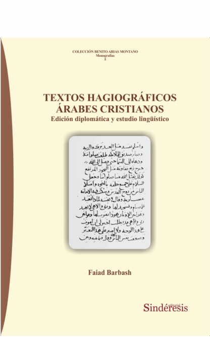 Textos hagiográficos árabes cristianos. Edición diplomática y estudio lingüístico