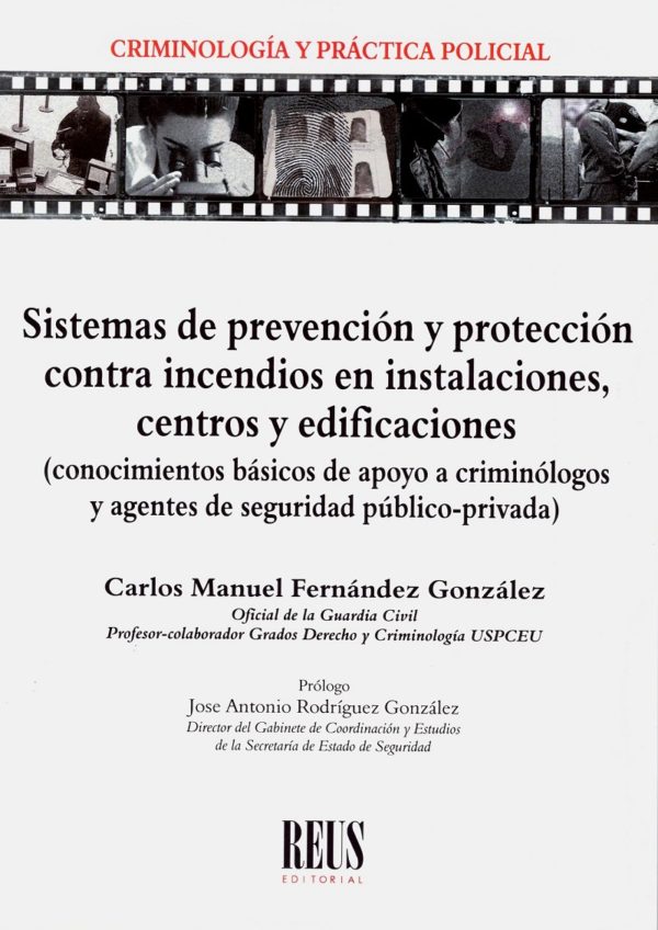 Sistemas de prevención y protección contra incendios en instalaciones, centros y edificaciones (conocimientos básicos de apoyo a criminólogos y agentes de seguridad público-privada)-0