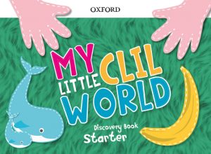 My Little CLIL World. Starter. Discovery Book Pack -0