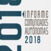 Informe Comunidades Autónomas 2018 -0