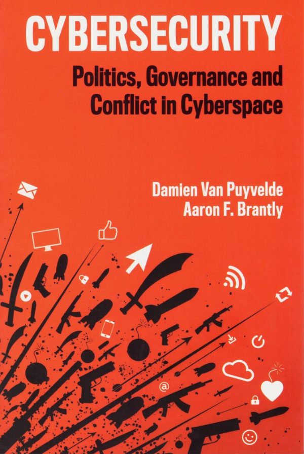 Cybersecurity. Politics, governance and conflict in cyberspace -0