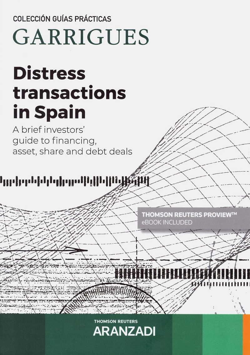 Distress transactions in Spain. A brief investors´ guide to financing, asset, share and debt deals-0