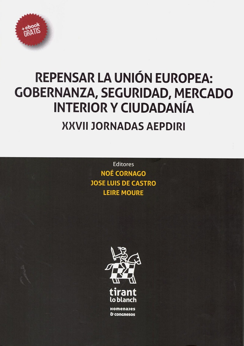 Repensar la Unión Europea: gobernanza, seguridad, mercado interior y ciudadanía. XXVII jornadas AEPDIRI-0