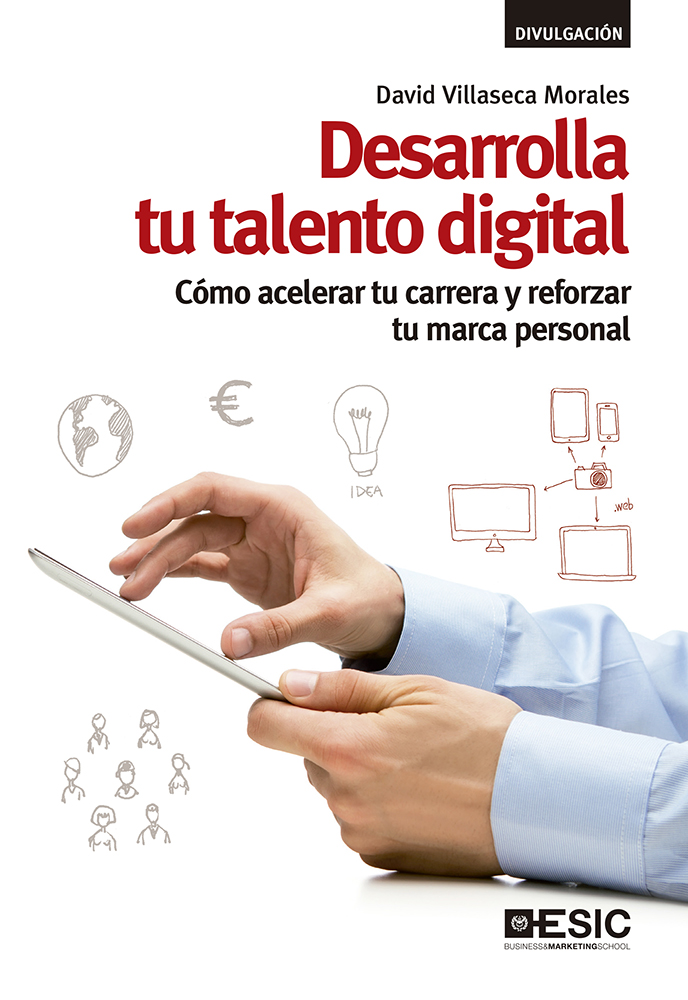 Desarrolla tu talento digital. Cómo acelerar tu carrera y reforzar tu marca personal. -0