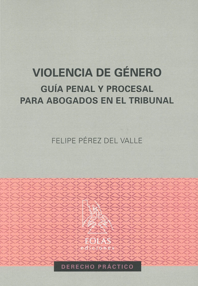 Violencia de género. Guía penal y procesal para abogados en el tribunal -0