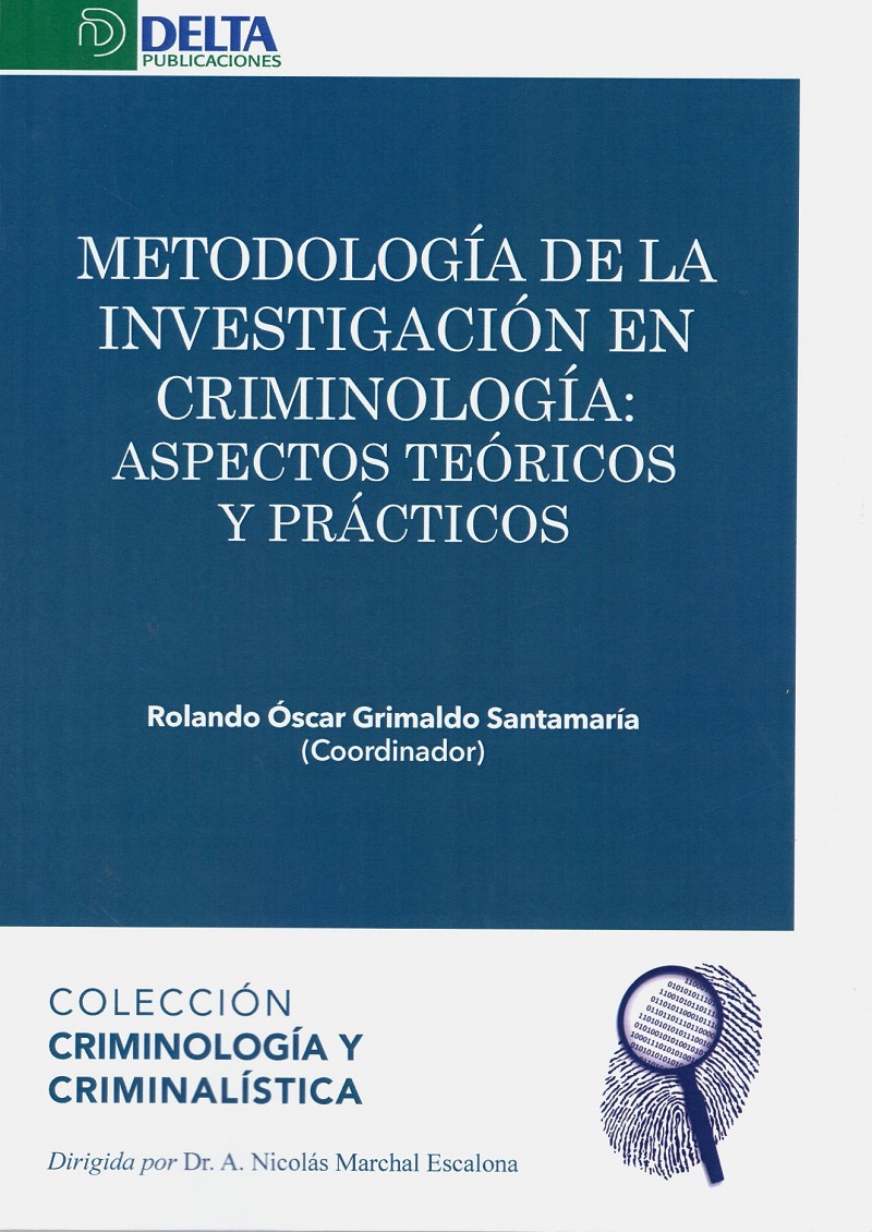 Metodología de la investigación en criminología: aspectos teóricos y prácticos -0