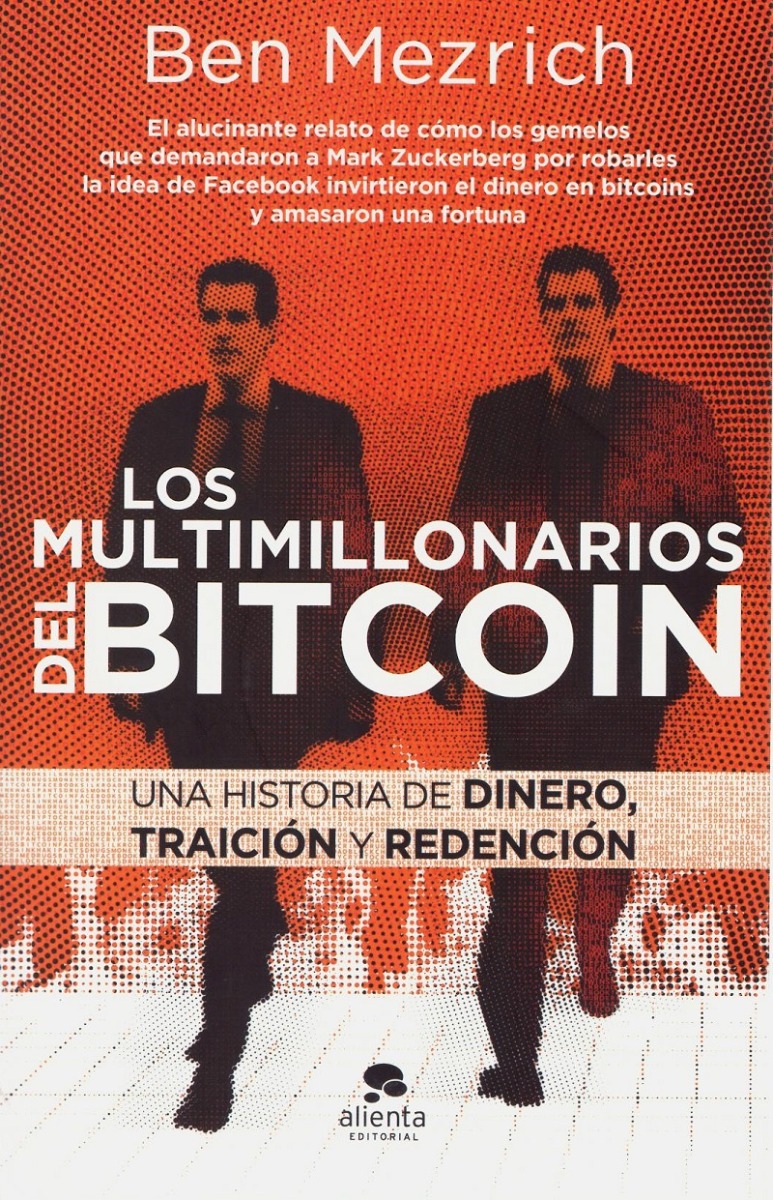 Multimillonarios del bitcoin. Una historia de dinero, traición y redención-0