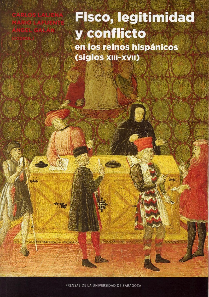 Fisco, legitimidad y conflicto en los reinos hispánicos (siglos XIII-XVII). Homenaje a José Ángel Sesma Muñoz-0