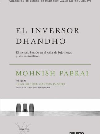 El inversor dhandho El método basado en el valor de bajo riesgo y alta rentabilidad