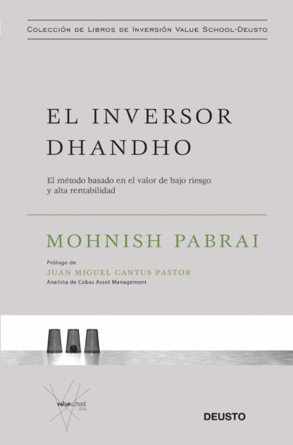 El inversor dhandho El método basado en el valor de bajo riesgo y alta rentabilidad