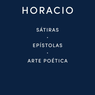Sátiras. Epístolas. Arte Poética
