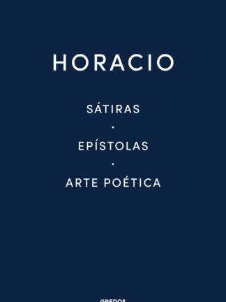 Sátiras. Epístolas. Arte Poética