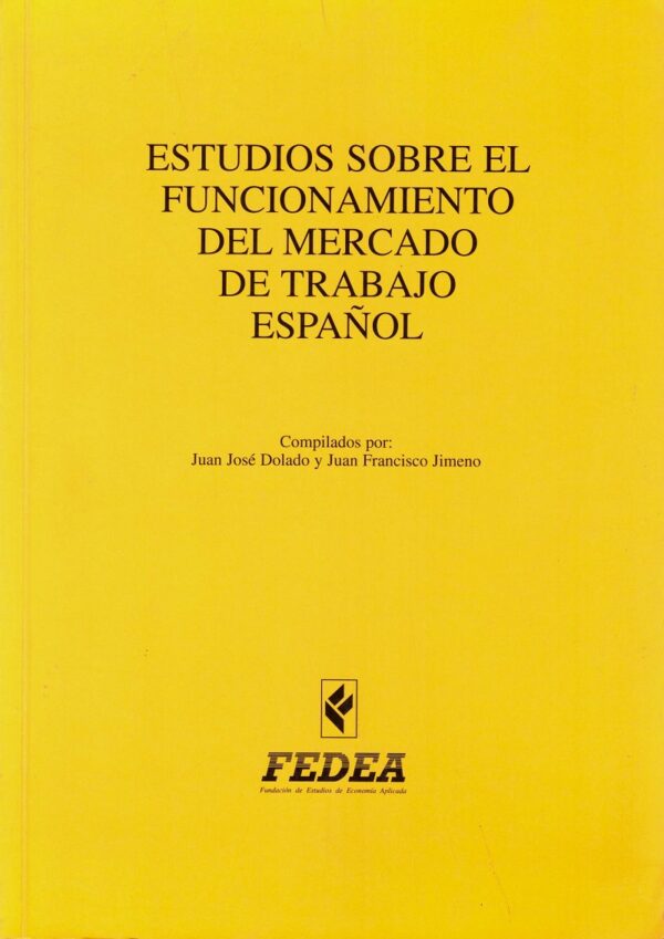 Estudios sobre el funcionamiento del mercado de trabajo español -0