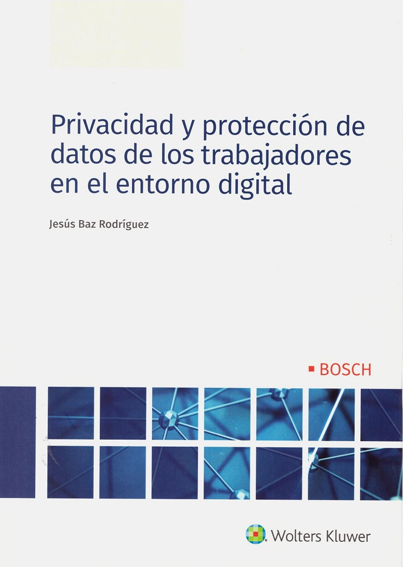 Privacidad y protección de datos de los trabajadores en el entorno digital -0