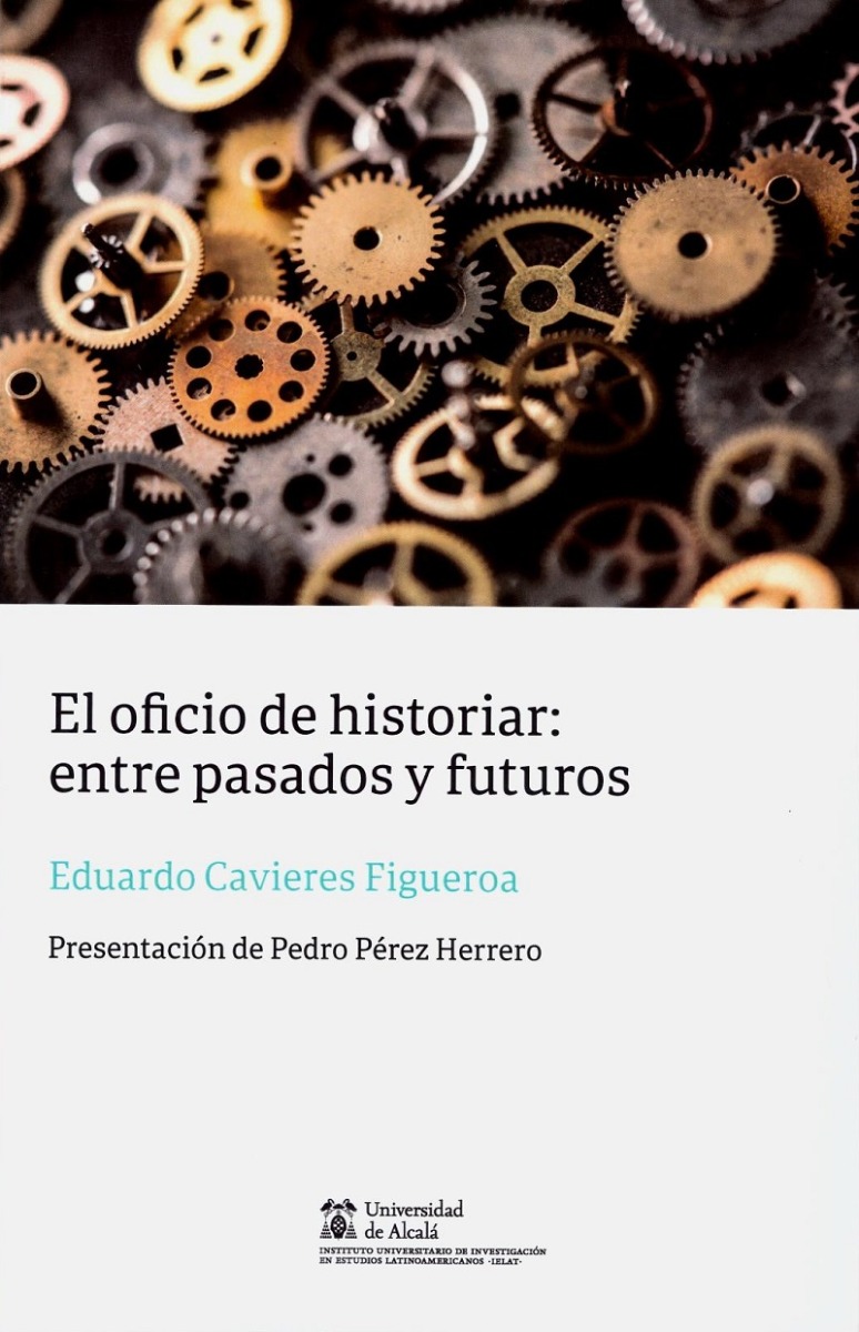 El oficio de historiar: entre pasados y futuros-0