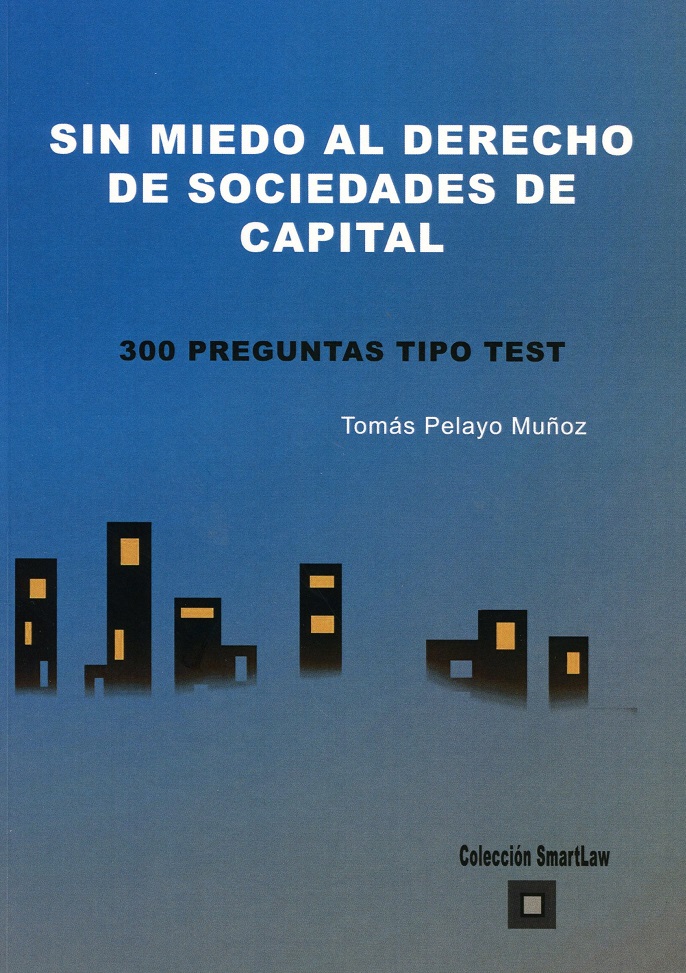 Sin miedo al derecho de sociedades de capital. 300 preguntas tipo test-0