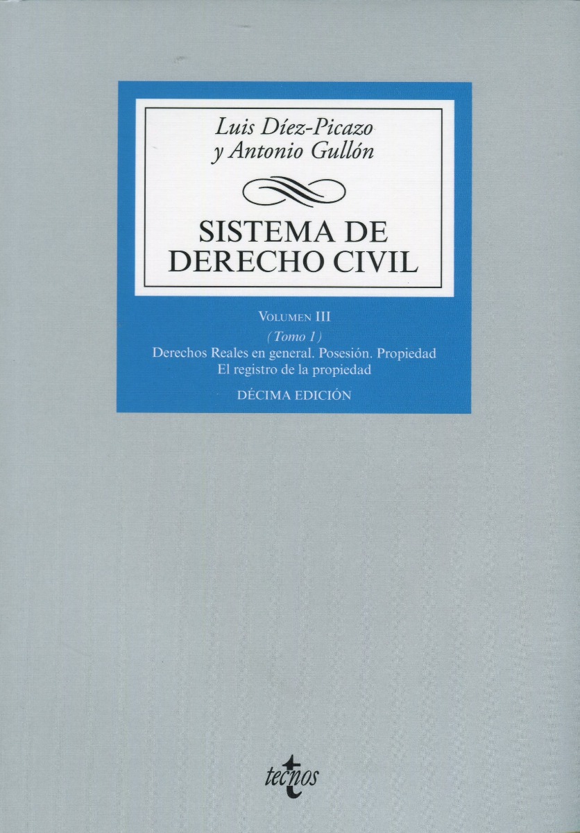 Sistema de Derecho Civil. Vol. III/1, 2019. Derechos Reales en general. Posesión. Propiedad. El registro de la propiedad-0