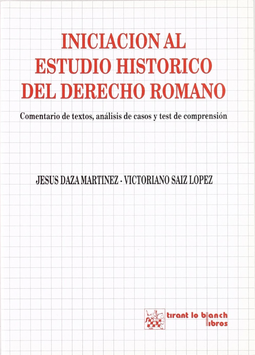 Iniciación al estudio histórico del derecho romano. Comentario de textos, análisis de casos y test de comprensión-0