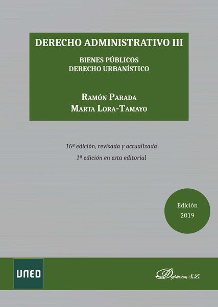 Derecho Administrativo III. Bienes públicos. Derecho Urbanístico 2019 -0