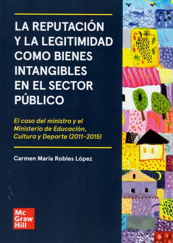 Reputación y la legitimidad como bienes intangibles en el sector público. El caso del ministro y el Ministerio de Educación, Cultura y Deporte (2011-2015)-0