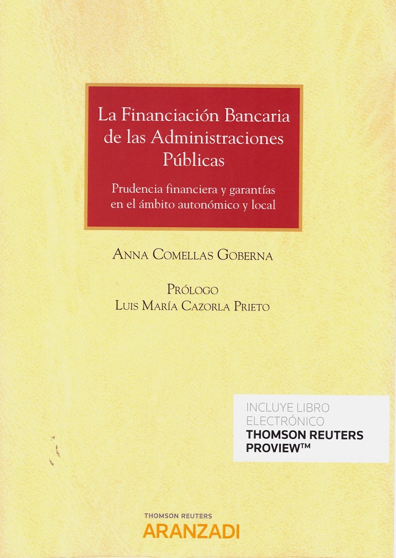 Financiación bancaria de las Administraciones Públicas. Prudencia financiera y garantías en le ámbito autonómico y local-0