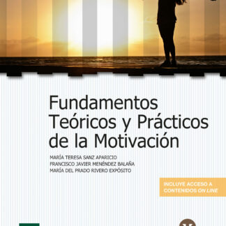 Fundamentos Teóricos y Prácticos de la Motivación