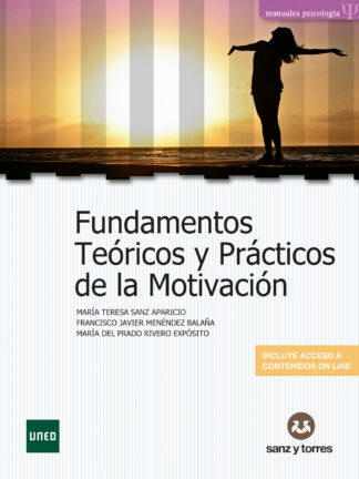 Fundamentos Teóricos y Prácticos de la Motivación