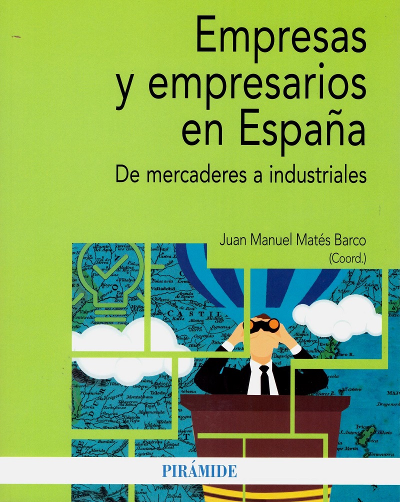 Empresas y empresarios en España. De mercaderes a industriales -0