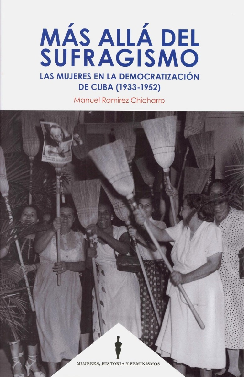 Más allá del sufragismo. Las mujeres en la democratización de Cuba (1933-1952)-0