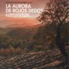 Aurora de rojos dedos. El trienio bolchevique desde el sur de España-0