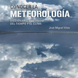 Conocer la Meteorología. Diccionario ilustrado del tiempo y el clima