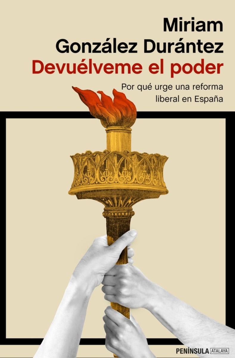Devuélveme el poder. Por qué urge una reforma liberal en España-0