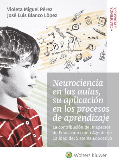 Neurociencia en las aulas, su aplicación en los procesos de aprendizaje.  La contribución del Inspector de Educación como Agente