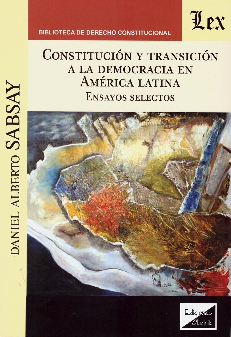 Constitución y transición a la democracia en América Latina. Ensayos selectos.-0