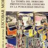 Teoría del derecho preventivo del consumo en la publicidad digital -0
