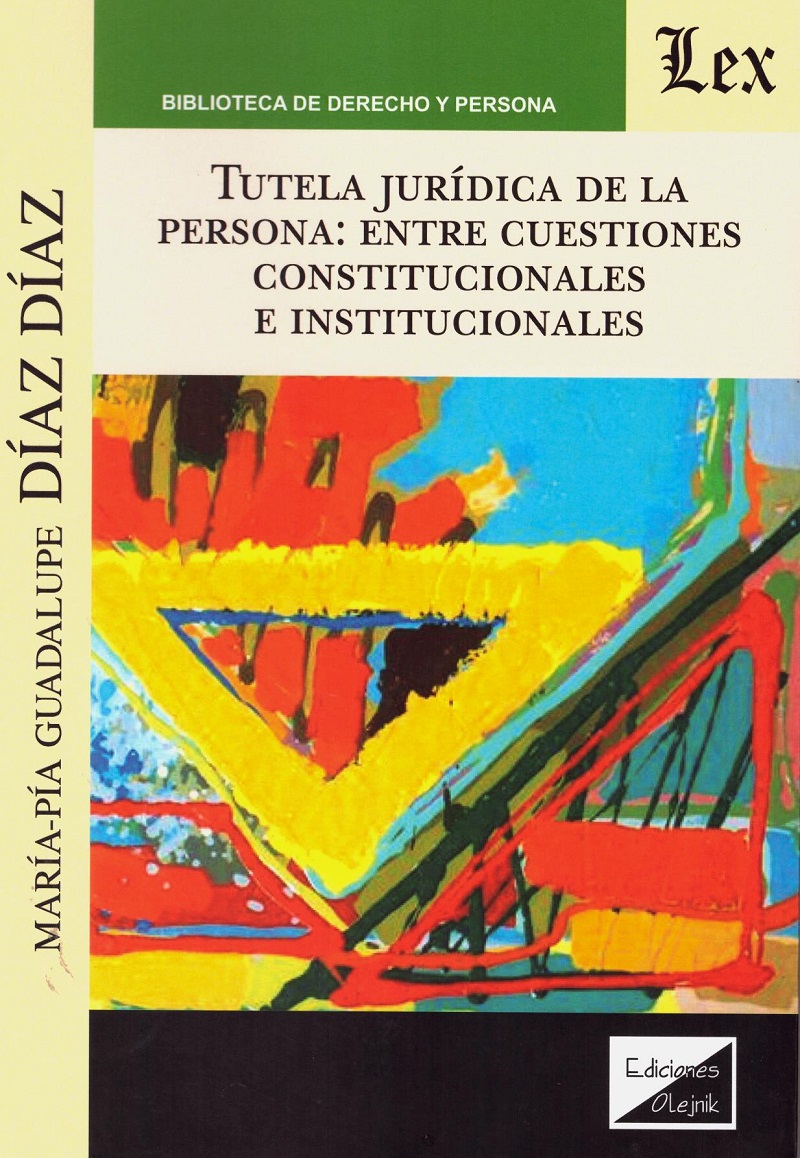 Tutela jurídica de la persona: entre cuestiones constitucionales e institucionales -0