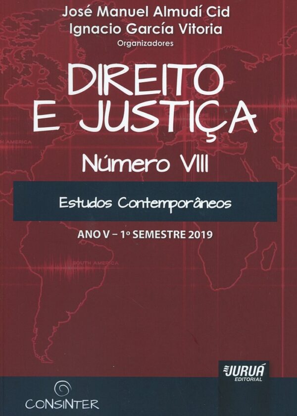 Direito e justiça Número VIII. Esdudos contemporâneos. Ano V - 1º semestre 2019-0