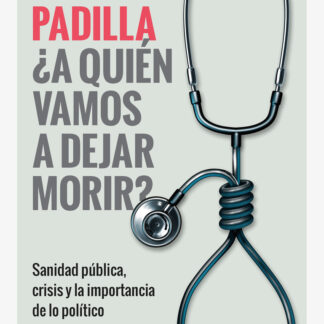 ¿A quien vamos a dejar morir?