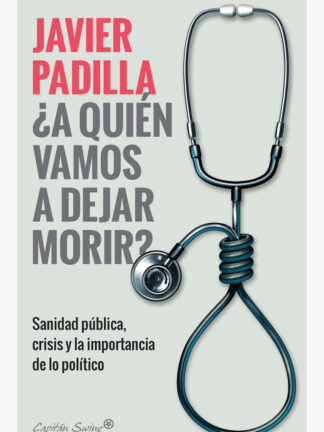 ¿A quien vamos a dejar morir?