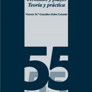 Términos y plazos. Teoría y práctica