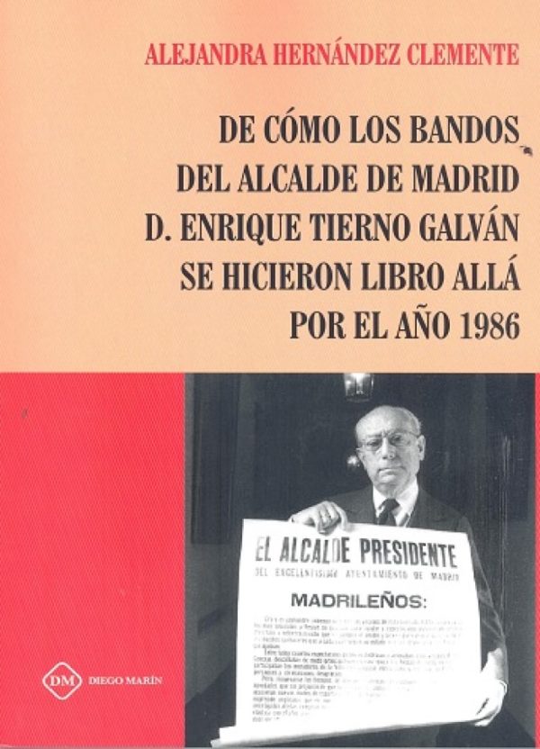 De cómo los bandos del alcalde de Madrid D. Enrique Tierno Galván se hicieron libro allá por el año 1986-0