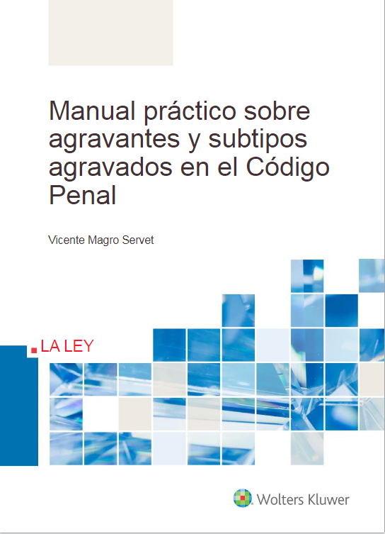 Manual práctico sobre agravantes y subtipos agravados en el Código Penal. -0