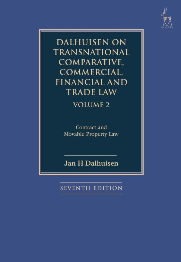 Dalhuisen on Transnational Comparative, Commercial, Financial and Trade Law Volume 2. Contract and Movaple Property Law-0