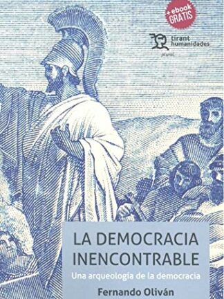 Democracia inencontrable: una arqueología de la democracia
