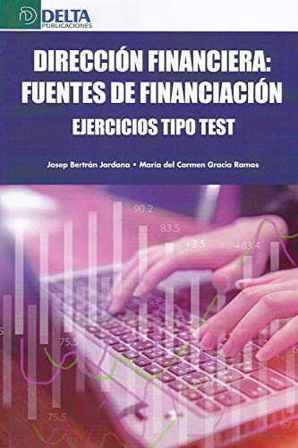 Dirección financiera : fuentes de financiación. Ejercicios tipo test-0