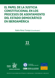 Papel de la justicia constitucional en los procesos de asentamiento del estado democrático en iberoamérica. -0
