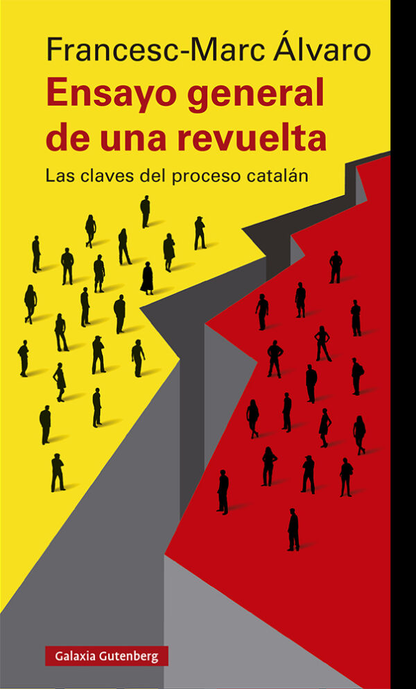 Ensayo general de una revuelta. Las claves del proceso catalán-0